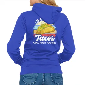 Outdoor Hoodie I'm a Hoe for Tacos