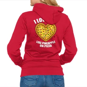 I Love You Like Pineapple On Pizza stain resistant coating Adjustable
