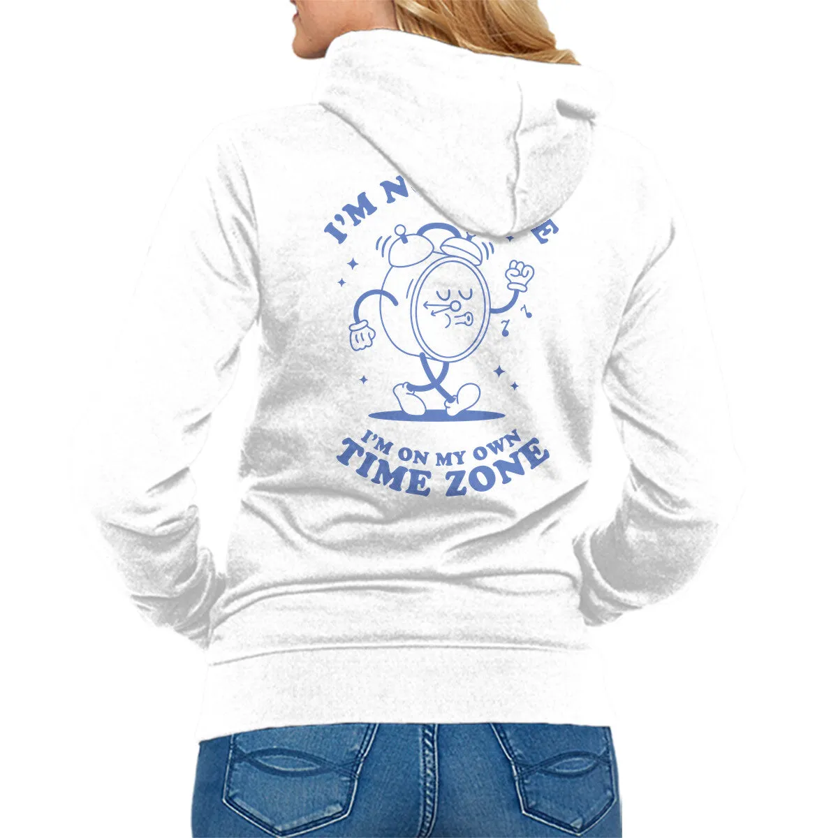 I'm On My Own Time Zone Lightweight Design Cozy Fit