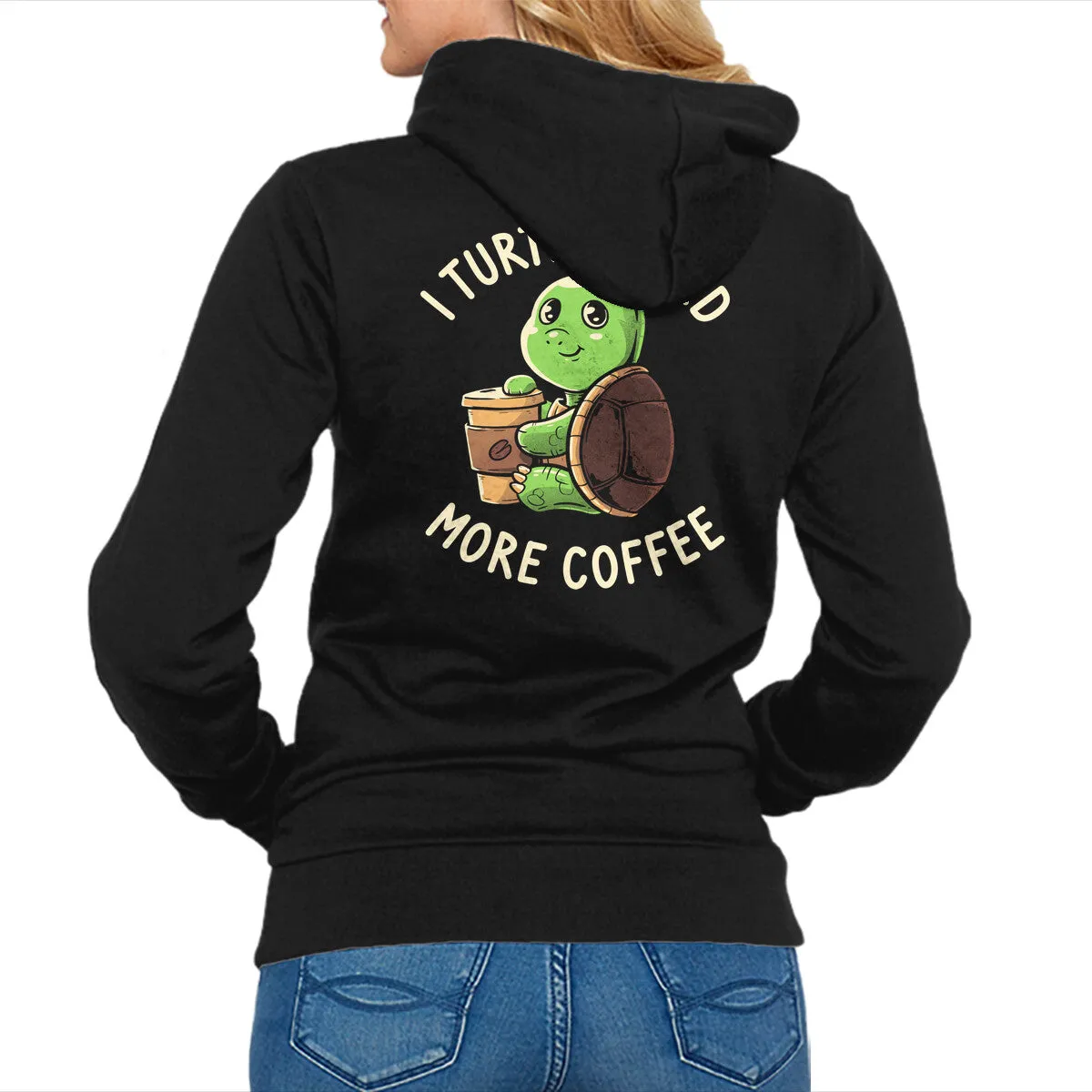 I Turtley Need More Coffee Night Out
